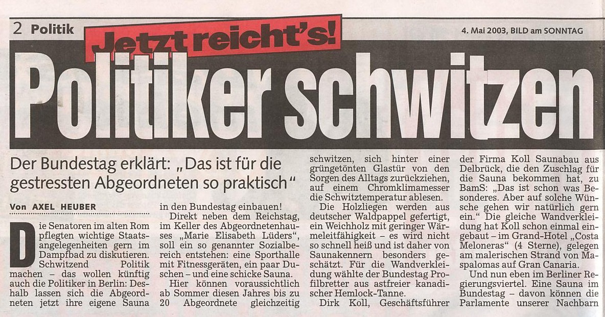 Bild am Sonntag vom 04.05.2003 Bericht ber die tropenholzfreie Sauna von Koll Saunabau im deutschen Bundestag (Nebengebude des Reichstages) ++ Koll Saunabau in Berlin ++ Der Bundestag erklrt: Das ist fr die gestressten Abgeordneten so praktisch ++ Politiker schwitzen in einer Sauna von Koll Saunabau dem Saunahersteller aus Ostwestfalen OWL NRW